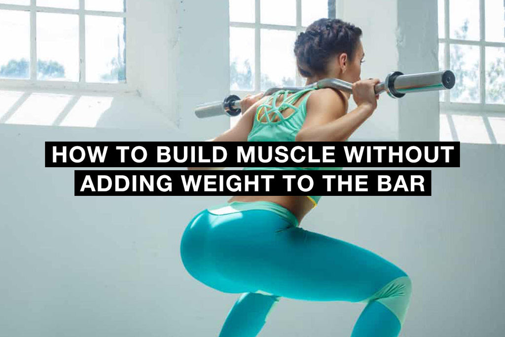 Build muscle without adding weight to the bar by Ultimate Sup Singapore