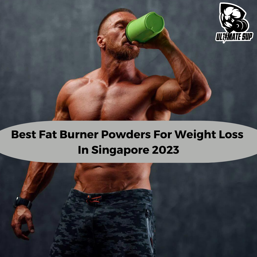 Best Fat Burner Powders For Weight Loss In Singapore 2024