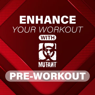 Enhance Your Workout with Mutant Pre-Workout