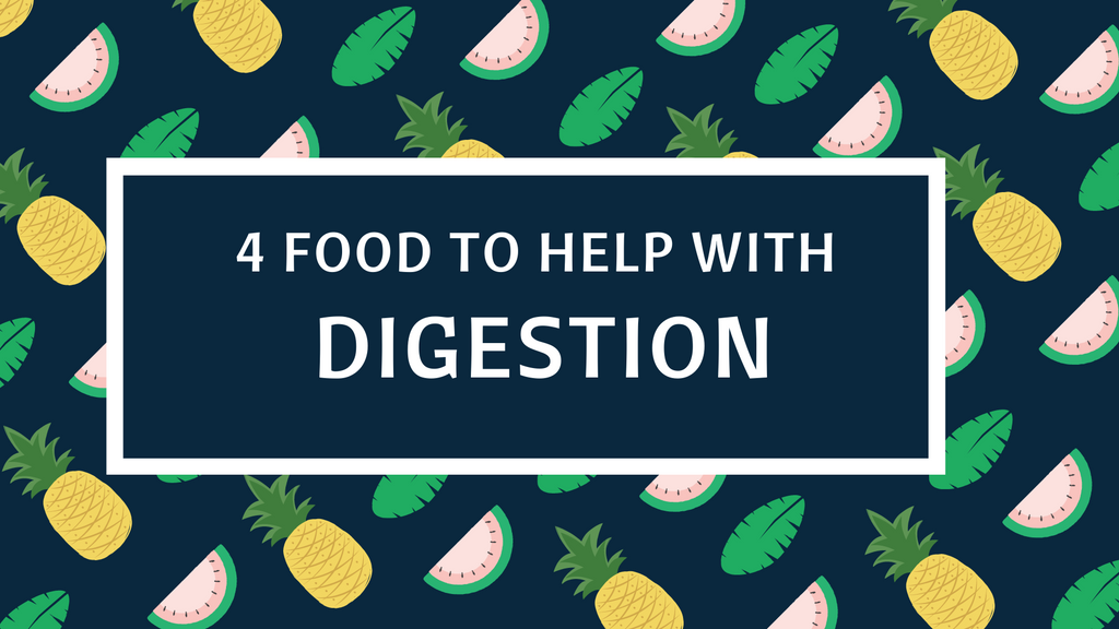 4 Foods To Help With Digestion