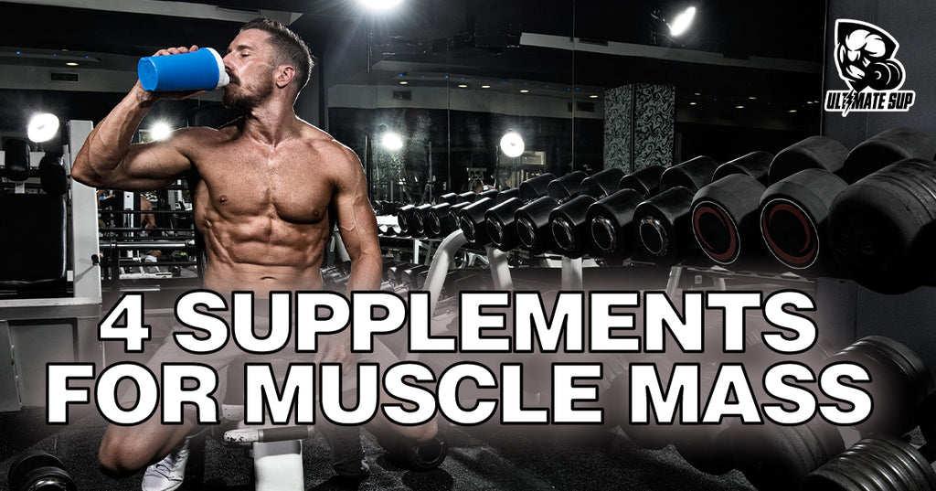 4 Supplements For Muscle Mass