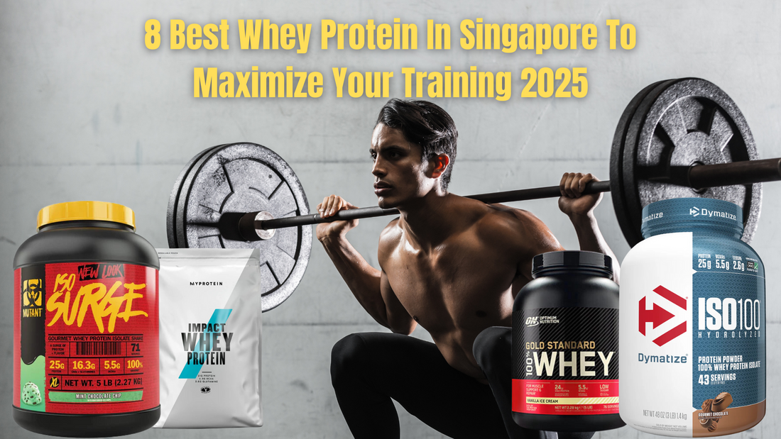 Best Whey Protein in Singapore 2025: Top 8 Picks for Muscle Growth & Recovery