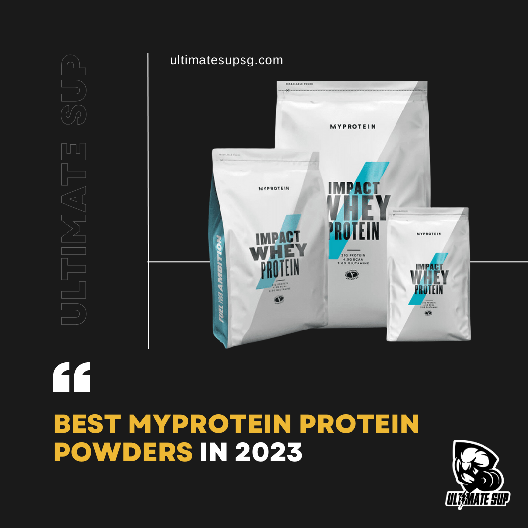 Best Myprotein Protein Powders in Singapore 2022
