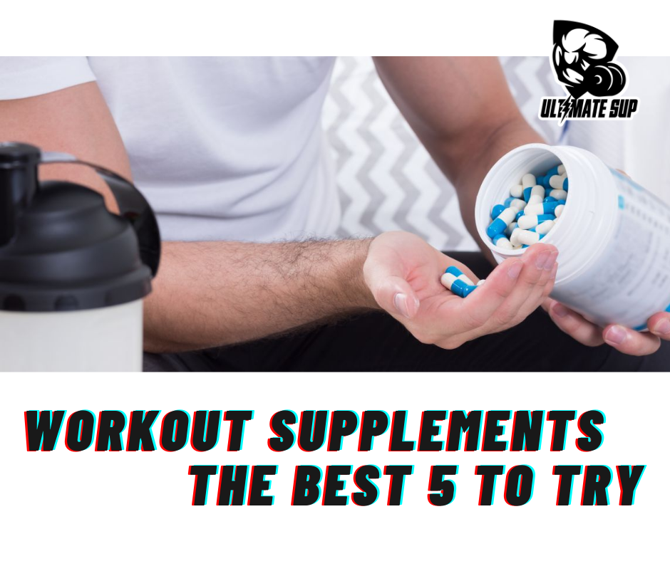 Best 5 Workout Supplements