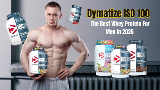 Dymatize ISO 100 - The Best Whey Protein For Men in 2025