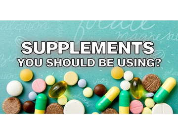 Supplements you should be using?