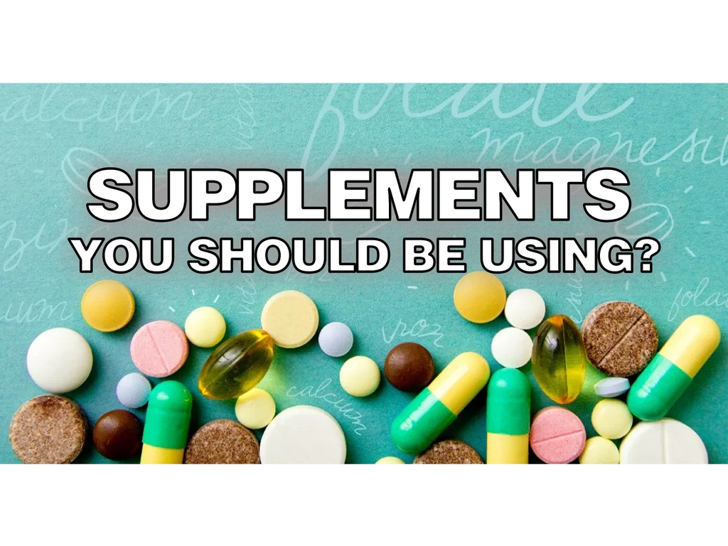 Supplements you should be using?