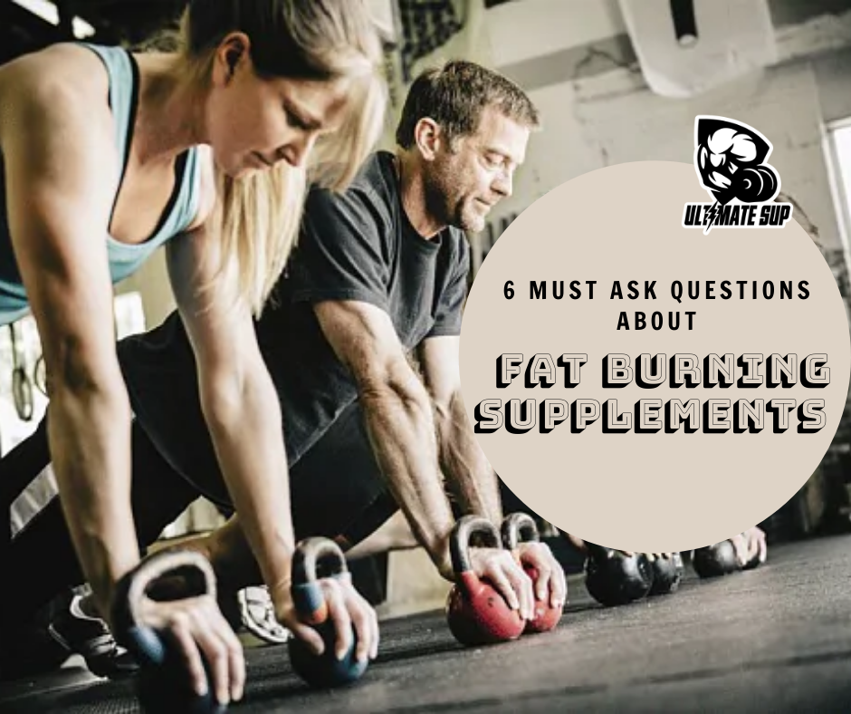 Fat Burning Supplement And 6 Questions To Ask - Ultimate Sup
