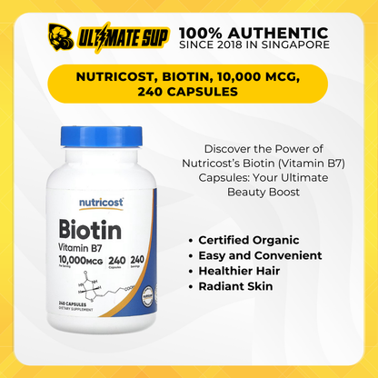 Nutricost, Biotin, Hair & Nails Supplements, 10,000 mcg, 240 Capsules - Ultimate Sup Singapore